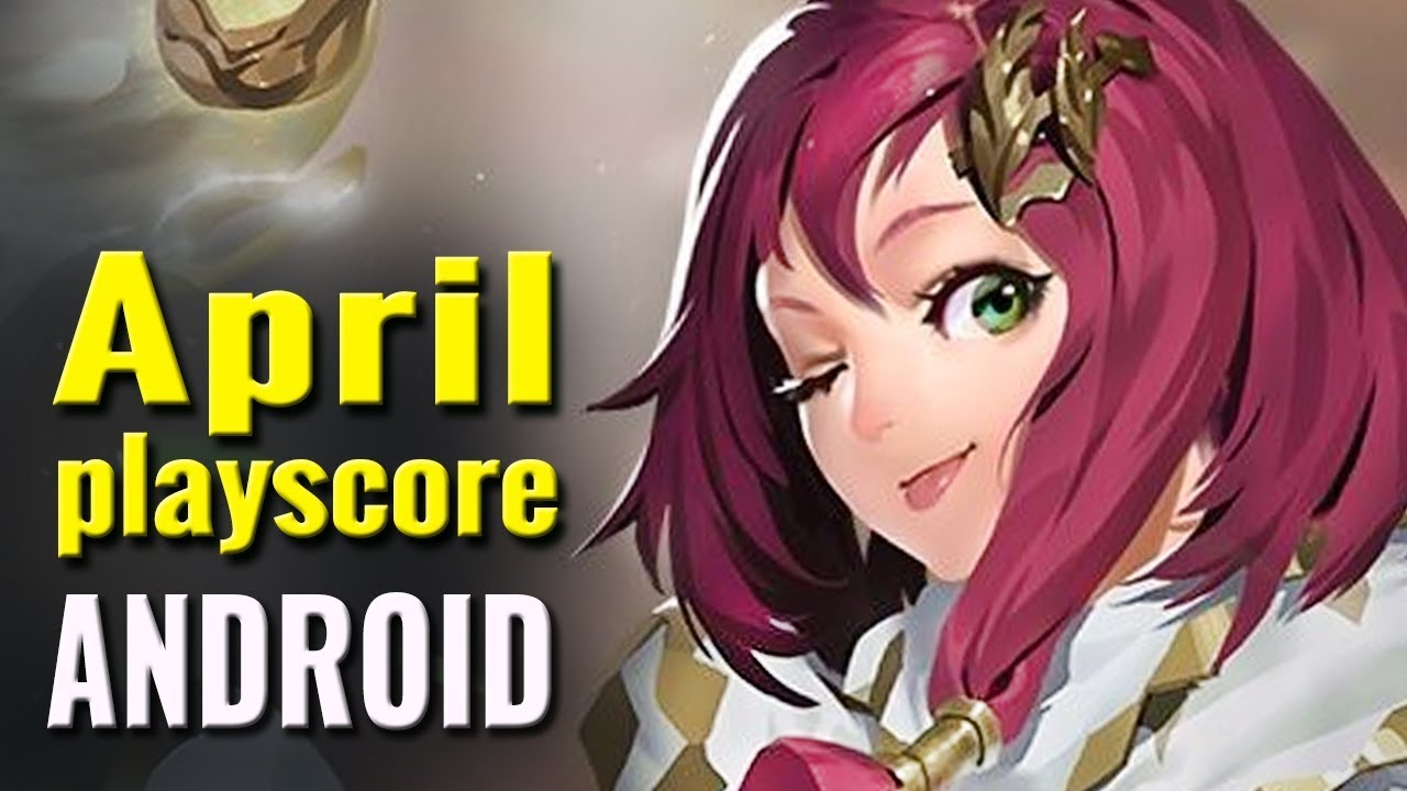 11 New Android Games of April 2018 | Playscore