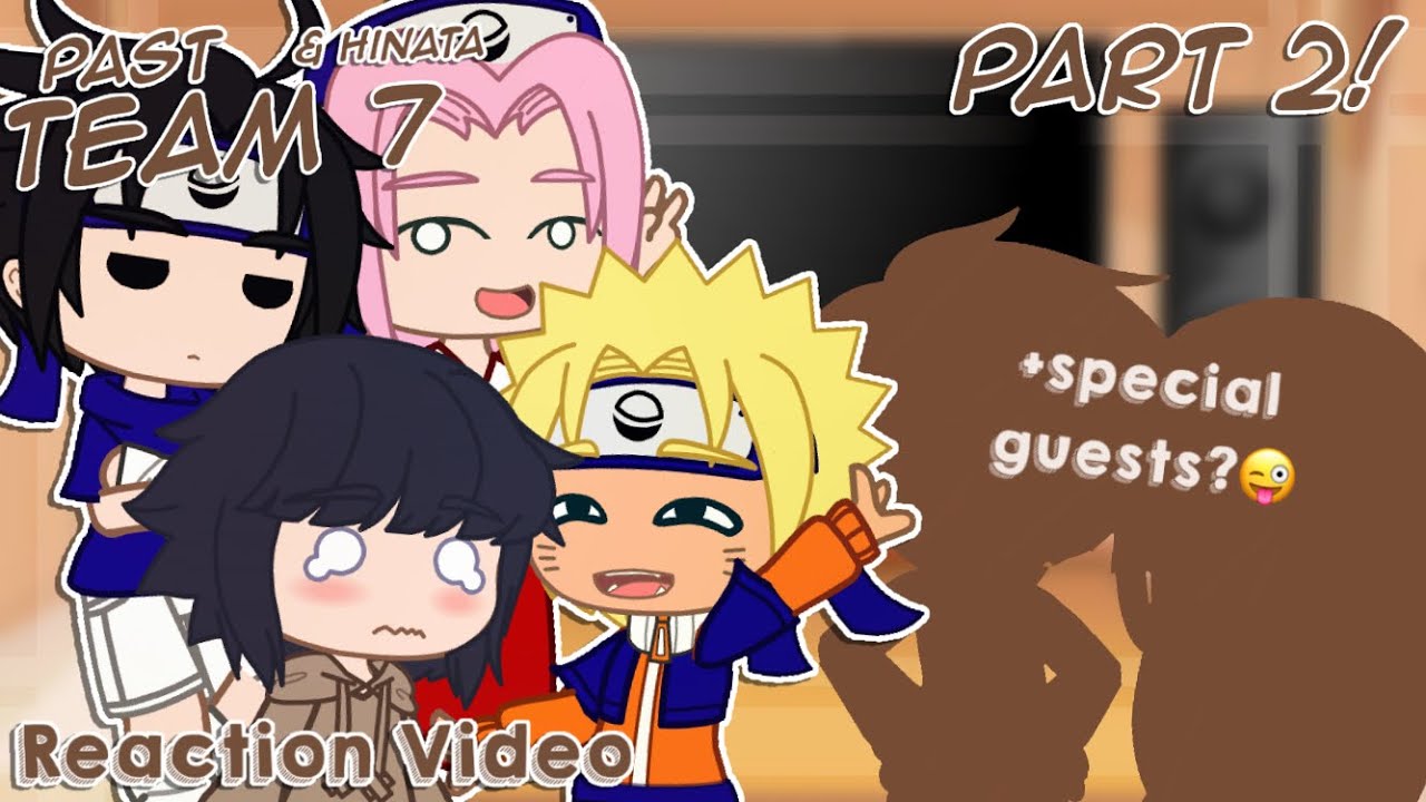 Past Team 7 & Hinata + ??? React to Naruhina | Naruto
