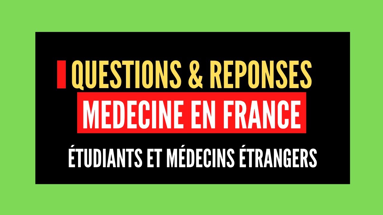Étudiants et Médecins Étrangers en France: Questions - Réponses