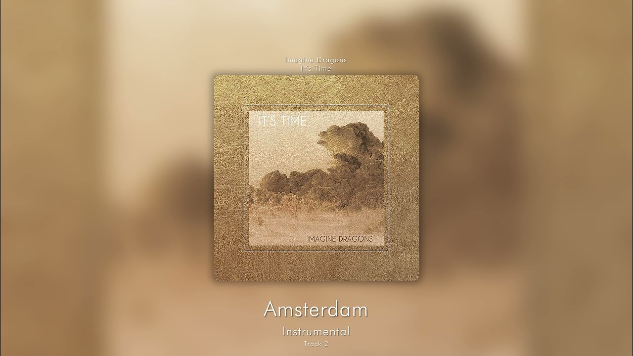Amsterdam (Instrumental) - Imagine Dragons