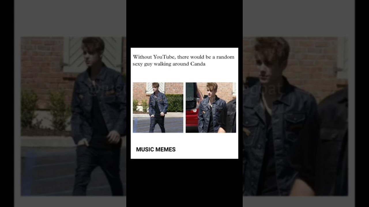 Without YouTube, A Random Sexy Guy From Canada
