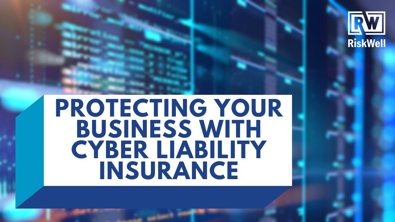 Cyber Liability Insurance Explained