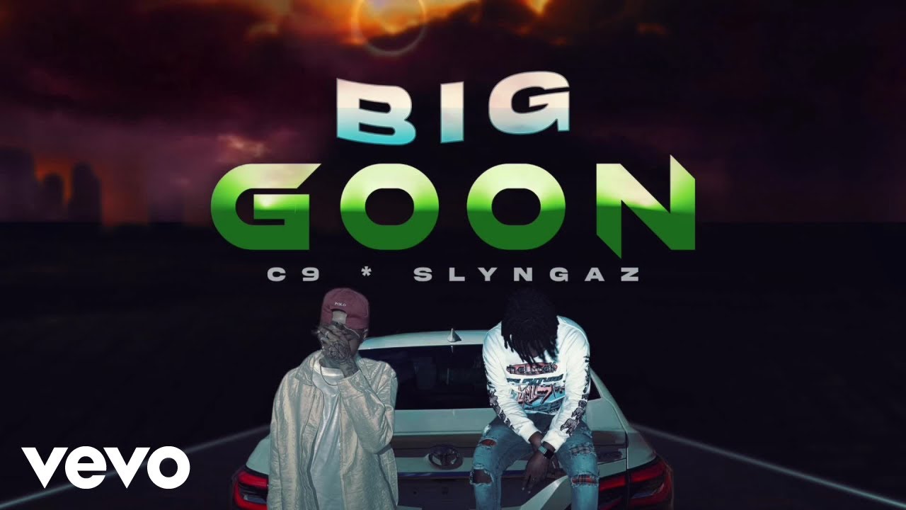 C9, Slyngaz - Big Goon (Official Audio)