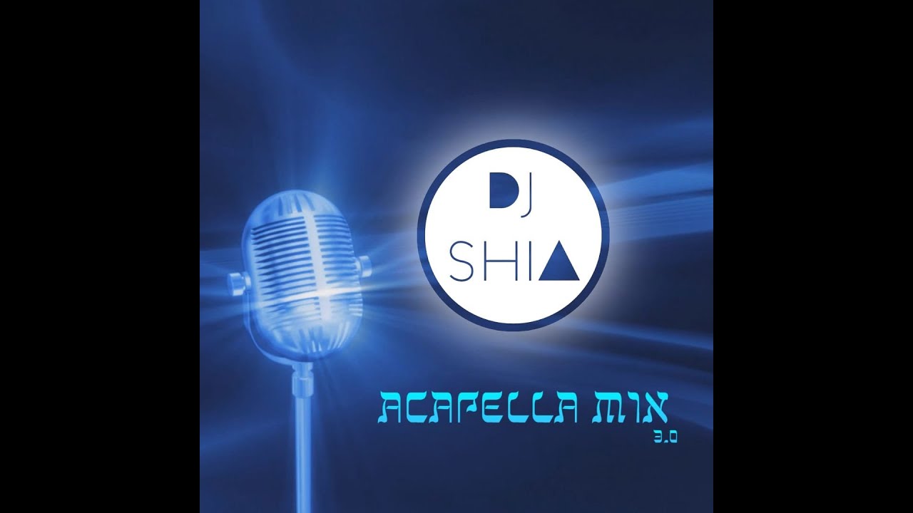 DJ SHIA - JEWISH 3 WEEKS & SEFIRA ACAPELLA MIX ³﹒⁰ דיגיי שיעה - מוסיקה לשלושת השבועות ספירה אקפלה סט