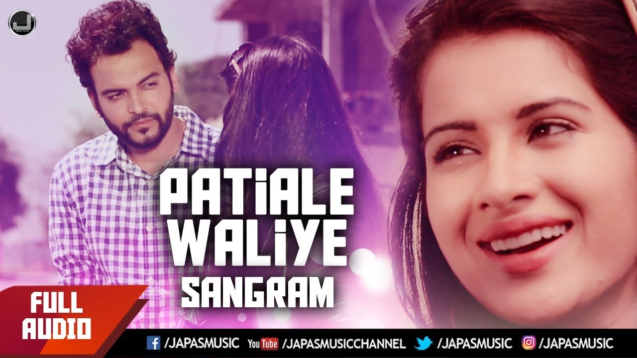 PUNJABI SONG | PATIALE WALIYE| SANGRAM HANJRA | JAPAS MUSIC