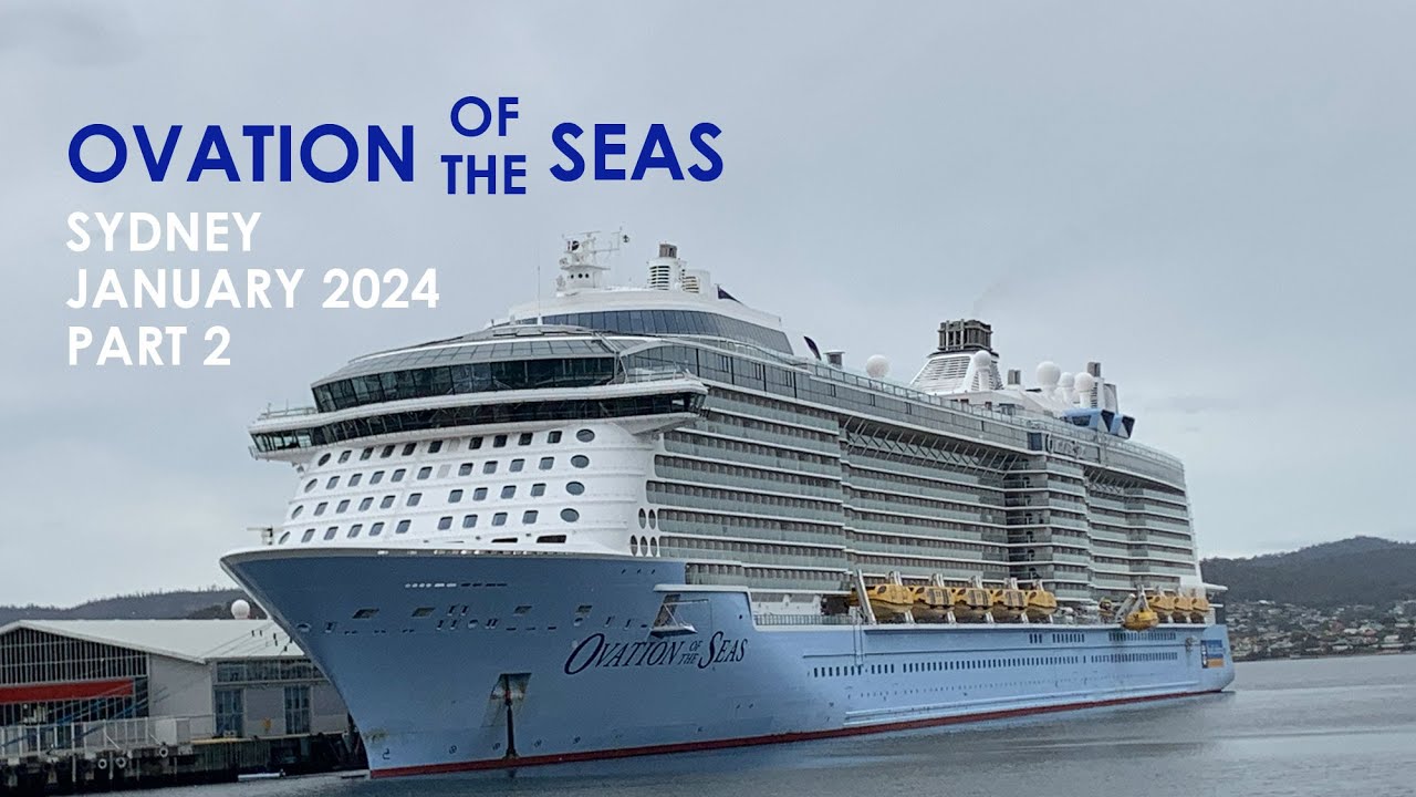 Ovation of the Seas - Royal Caribbean - Sydney January 2024 Part 2