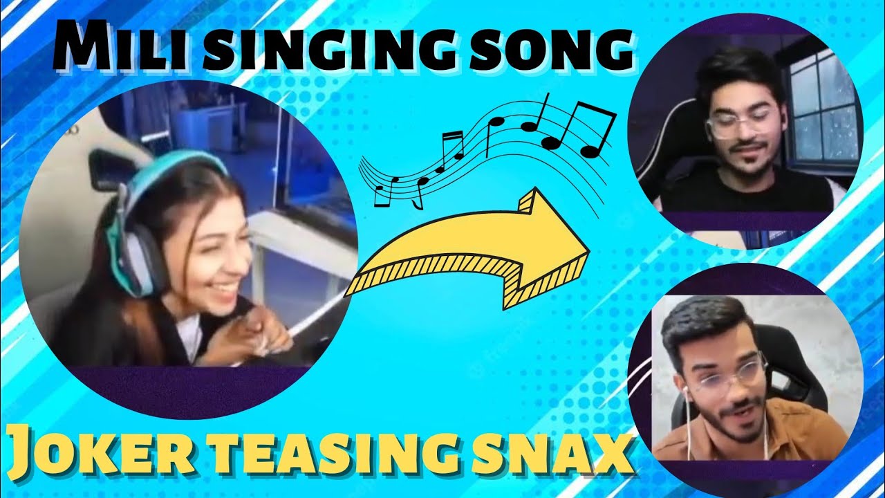 MILI singing ft. Joker, Snax 😍| Joker teasing Snax 😂🤣#snaxgaming #jokerkihaveli #milikyamili