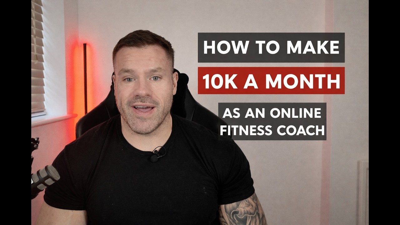 How To Make £10k/month As An Online Fitness Coach