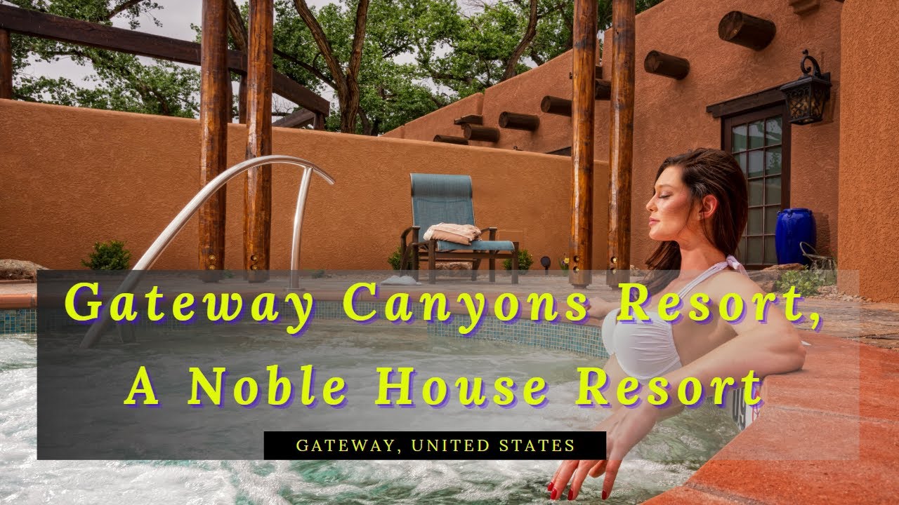 Gateway Canyons Resort, A Noble House Resort - Gateway, United States
