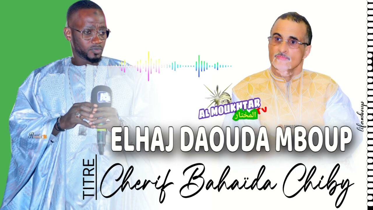 ELHAJ DAOUDA MBOUP :TITRE CHERIF BAKHAÏDA CHIBY