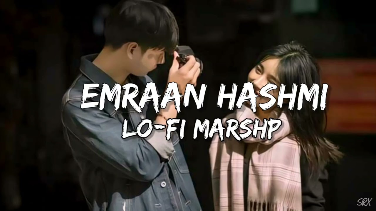 Emraan Hashmi Marshp🎧 | Romantic/ Sad Marshp | Feel The Vibes | Night Vibes | SlowReverbX 