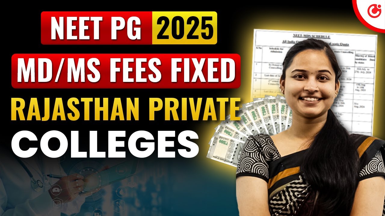 Rajasthan NEET PG 2025: Private MD/MS Fees Standardised 🚨 What This Means for You