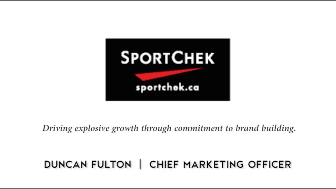 Sport Chek: What Happens When the C-Suite Gets Behind Building the Brand