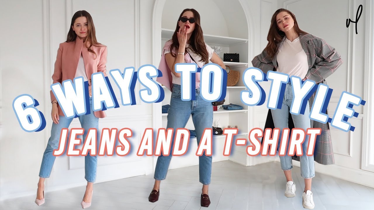 How To Style Jeans And A T-Shirt | Everyday Outfit Ideas