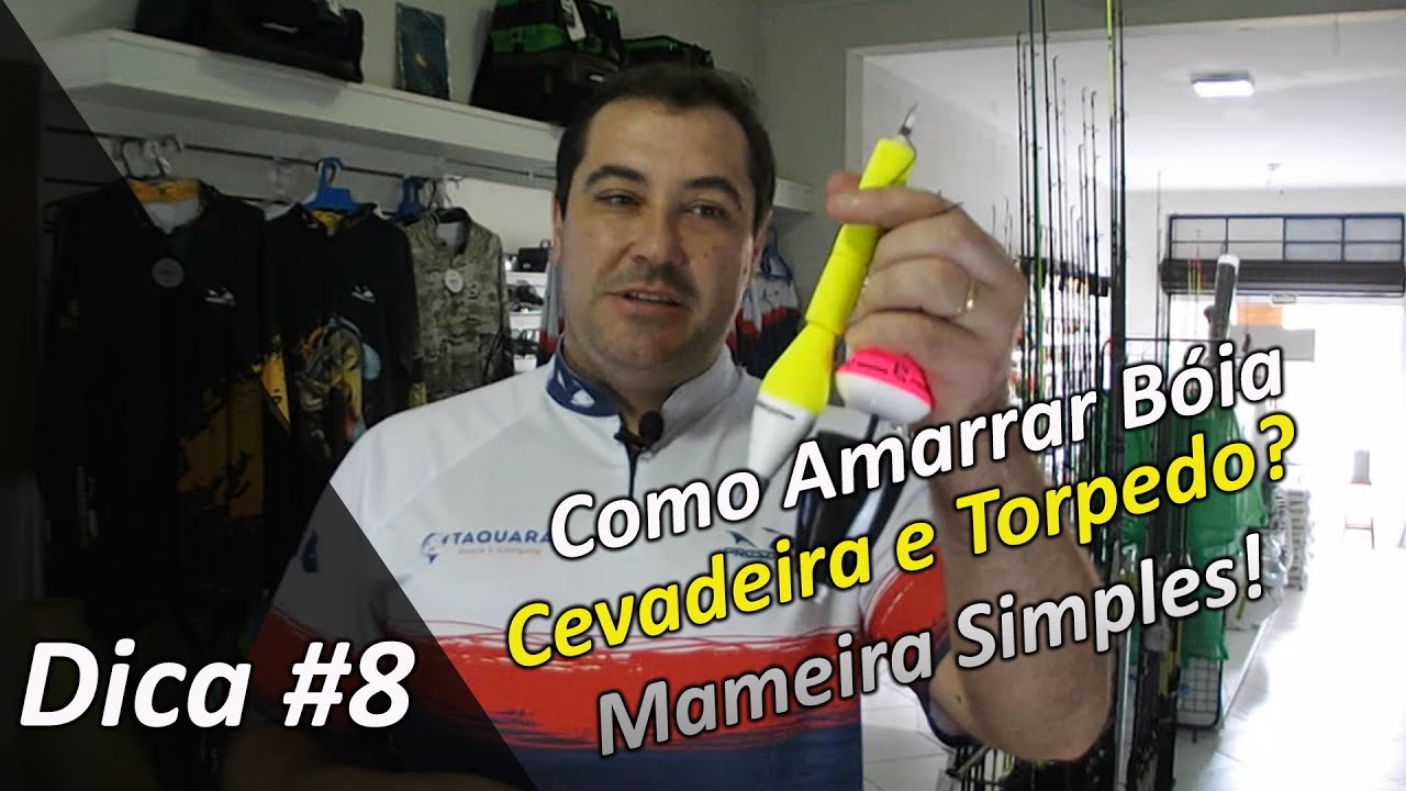 Como Amarrar Linha na Boia Cevadeira ou Torpedo?