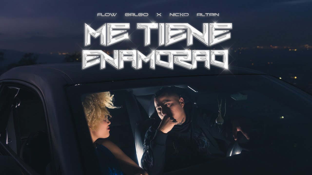 Me Tiene Enamorao - Flow Galgo Ft. Nicko Altain
