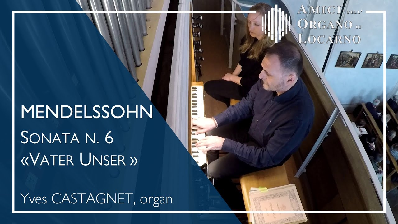 F. Mendelssohn: Sonata no. 6 in D minor - Yves Castagnet | AOL live 2019