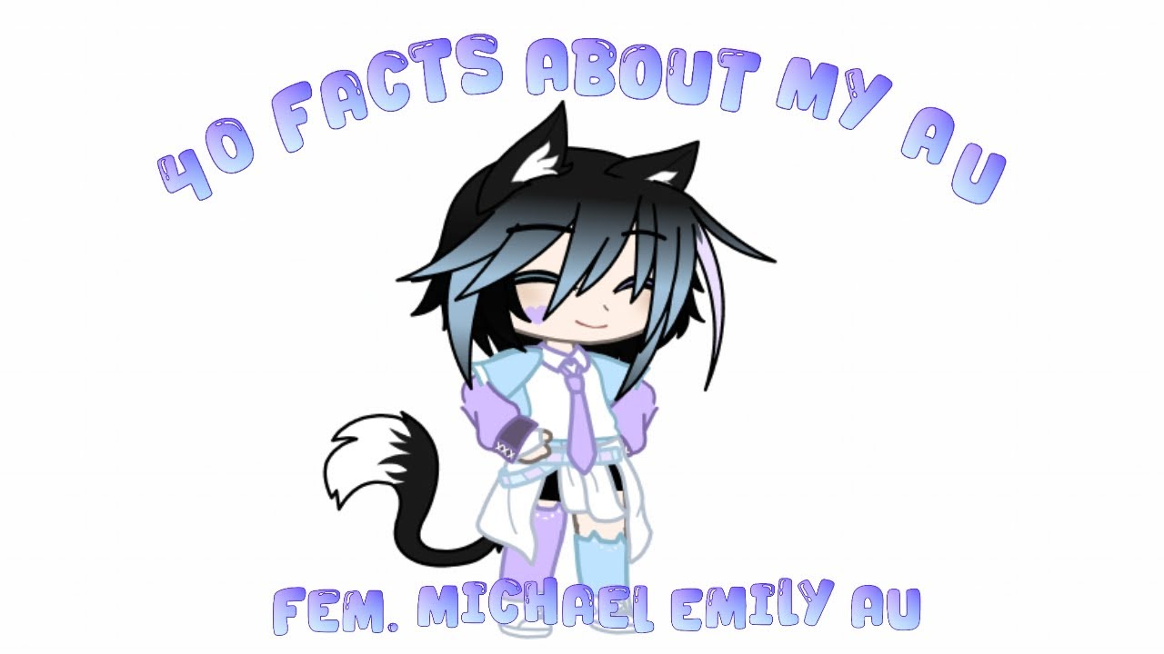 40 Facts About My Fem. Michael AU
