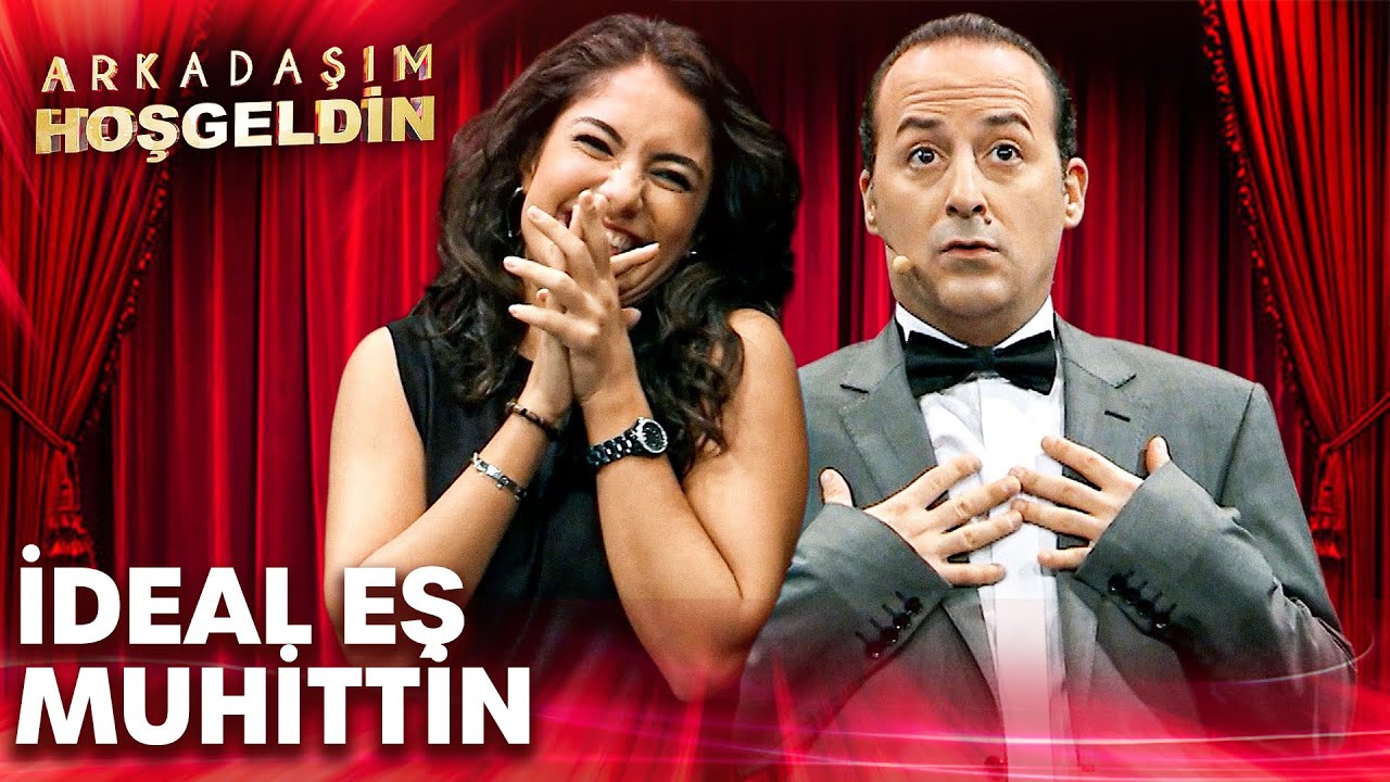 İdeal Eş Muhittin | Arkadaşım Hoşgeldin