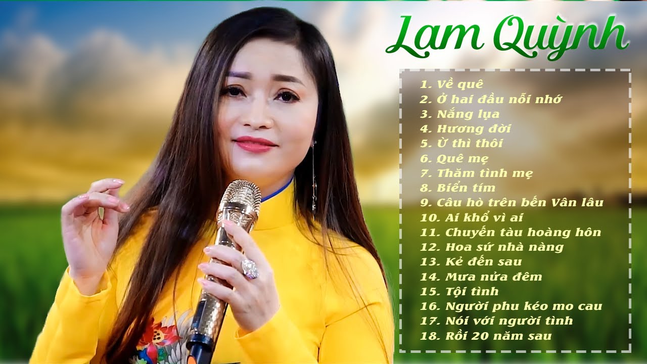 LAM QUỲNH - Những Ca Kh&uacute;c Trữ T&igrave;nh Ngọt Ng&agrave;o C&agrave;ng Nghe C&agrave;ng Hay