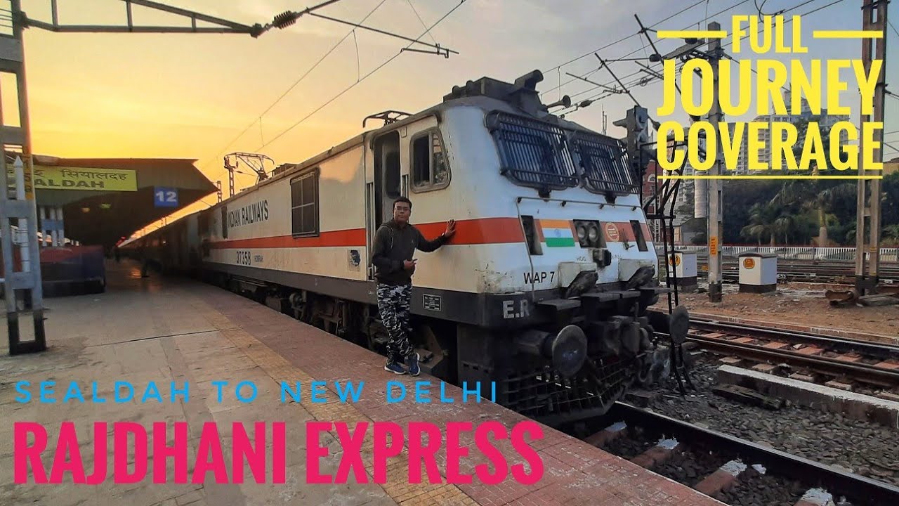 Sealdah to New Delhi Full Journey Coverage by Rajdhani Express with Howrah WAP-7 in AC 3 Tier.