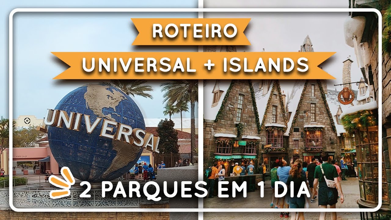 Roteiro Ideal Universal Studios + Islands of Adventure | 2 parques em 1 dia