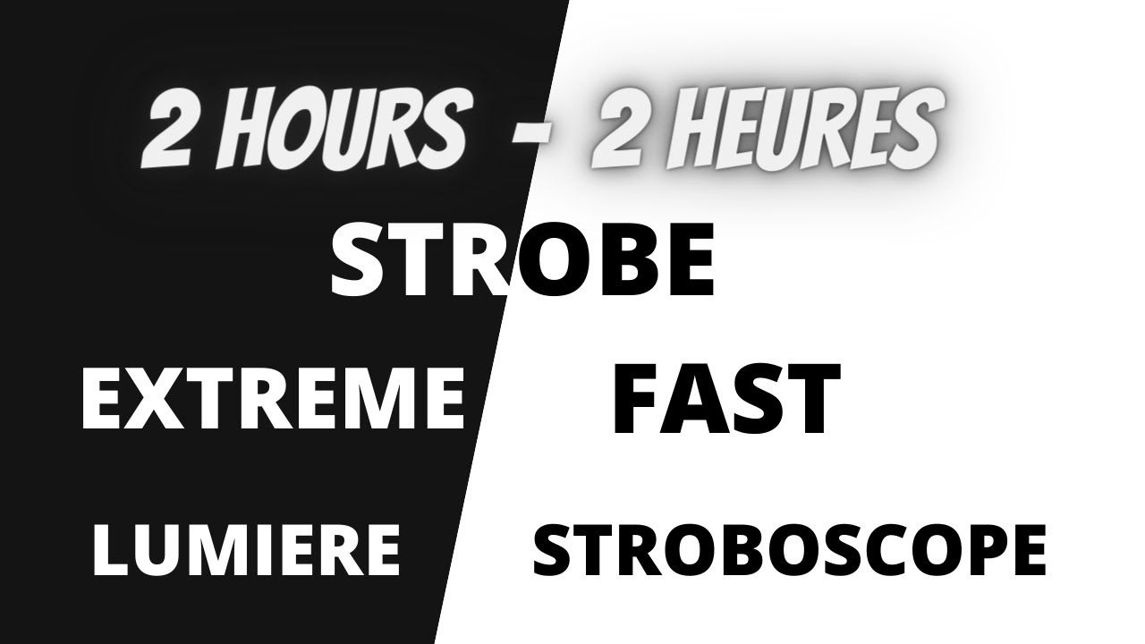 2 HOURS FAST STROBE EXTREME FAST Black and  White - Jeux de lumi&egrave;re BLANC ET NOIR