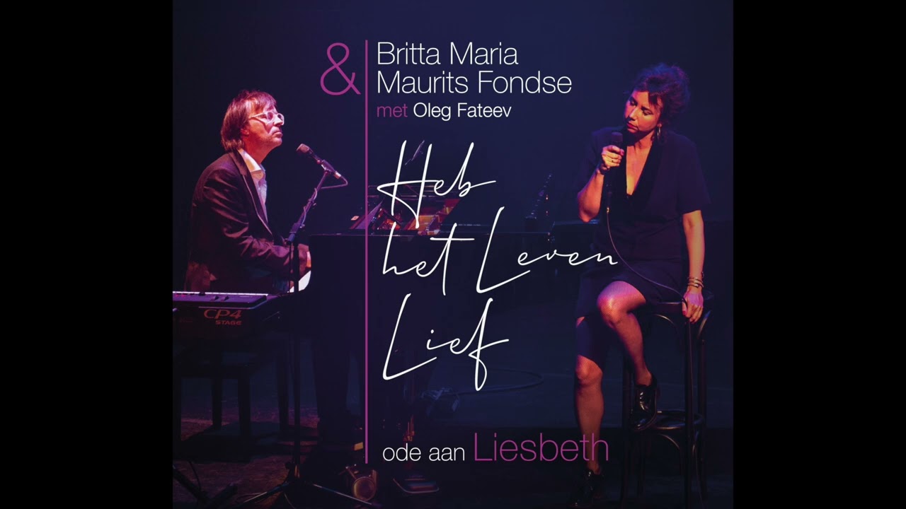 Heb het Leven Lief - Britta Maria & Maurits Fondse (met Oleg Fateev)