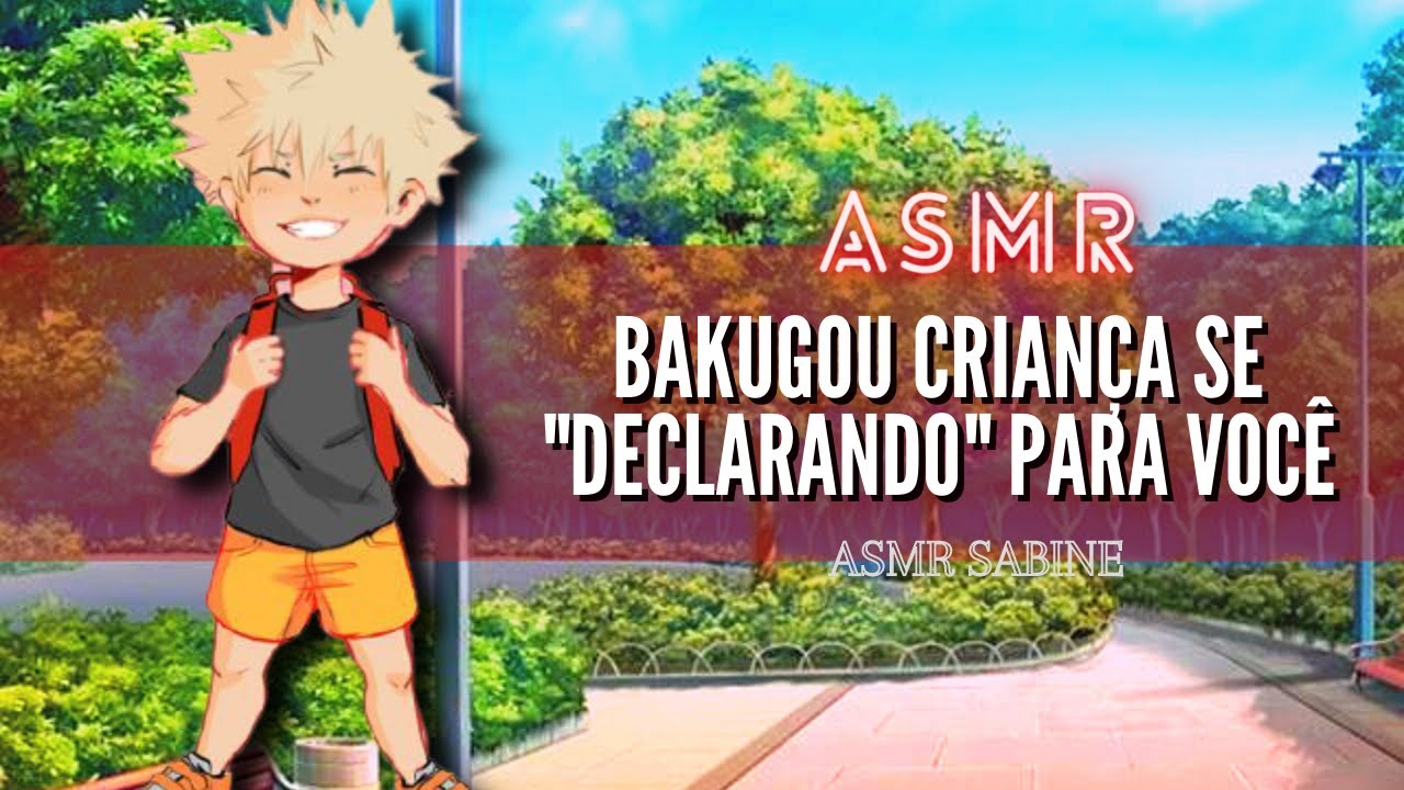 ASMR Bakugou criança gosta de você| ASMR Bakugou Katsuki