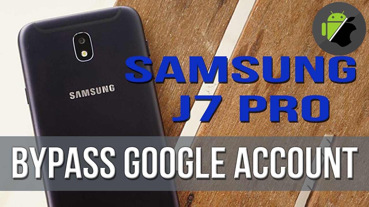 Bypass FRP Google account for Samsung J7 Pro (J730G, J730G-DS, J730F, etc)