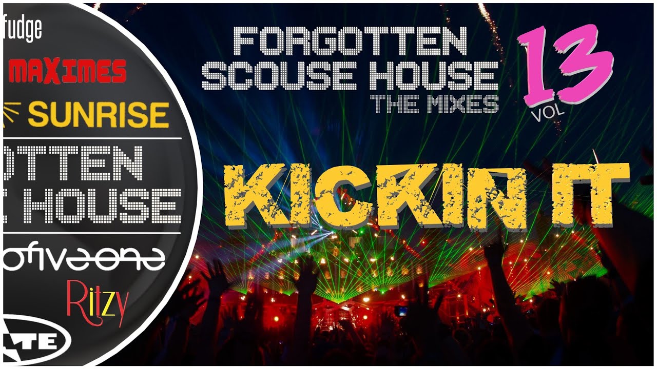 Forgotten Scouse House | THE MIXES | Volume 13: Kickin' It