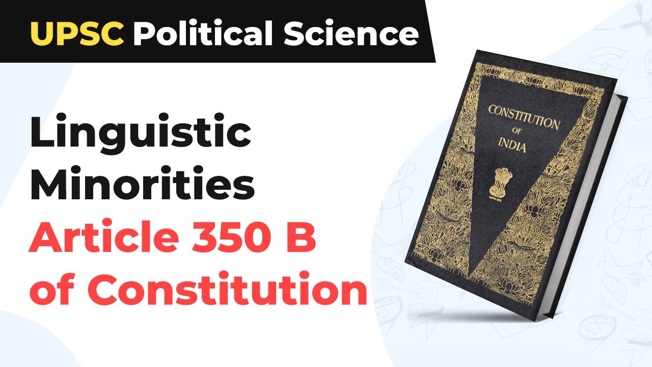 Special Officer for Linguistic Minorities | Article 350 B of Constitution | UPSC Political Science