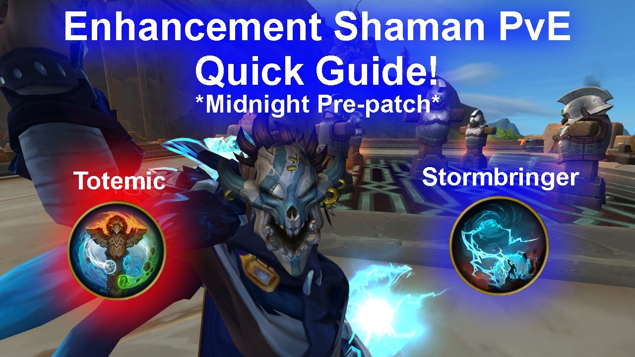 Enhancement Shaman PvE Quick Guide | Midnight Prepatch