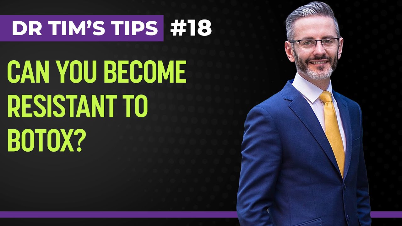 Can You Become Resistant To Botox? | Dr Tim's Tips