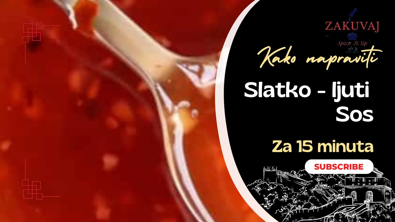 ZAKUVAJ - EP 23 Slatko Ljuti Sos bolji od svih kupovnih varijanti koje ste probali