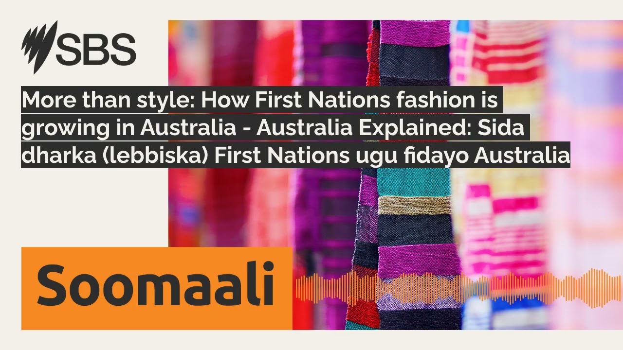 More than style: How First Nations fashion is growing in Australia - Australia Explained: Sida...