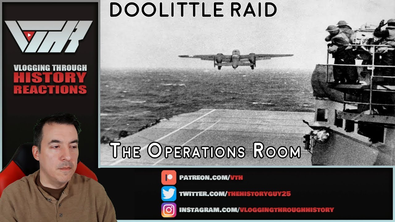 The Doolittle Raid by The Operations Room - Historian Reacts