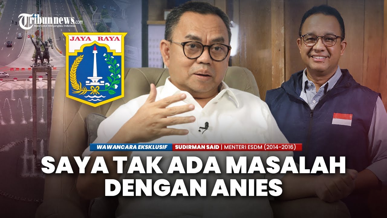Sudirman Said Buka-Bukaan: Siap Bersaing dengan Anies di Pilkada Jakarta | Wawancara Eksklusif