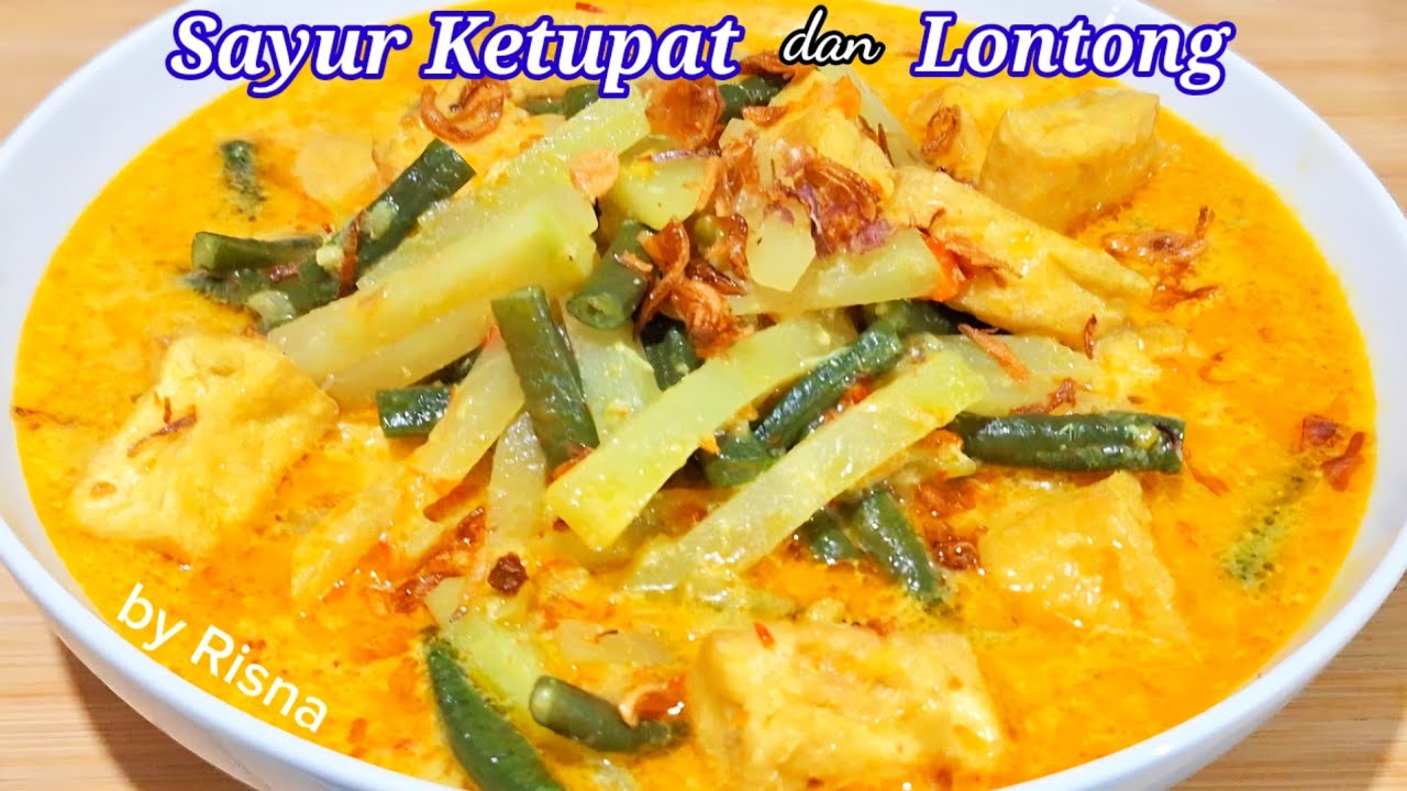 INSPIRAS SAYUR KETUPAT DAN LONTONG  ‼️ 4 Kreasi Sayur Ketupat Dan Lontong Menu Hari Raya