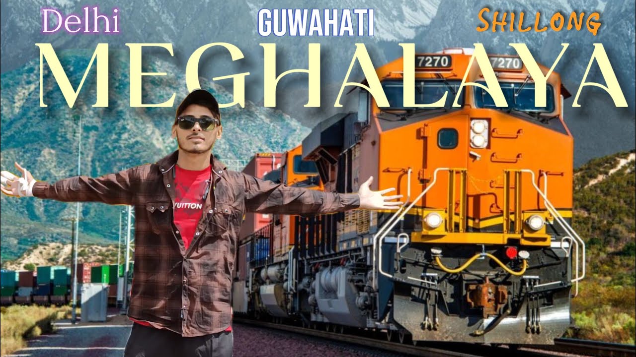 Dehli Se Meghalaya Tak: Ek Safar Jo Zindagi Badal De 🎒 | Delhi Shillong Train Journey | Part 1