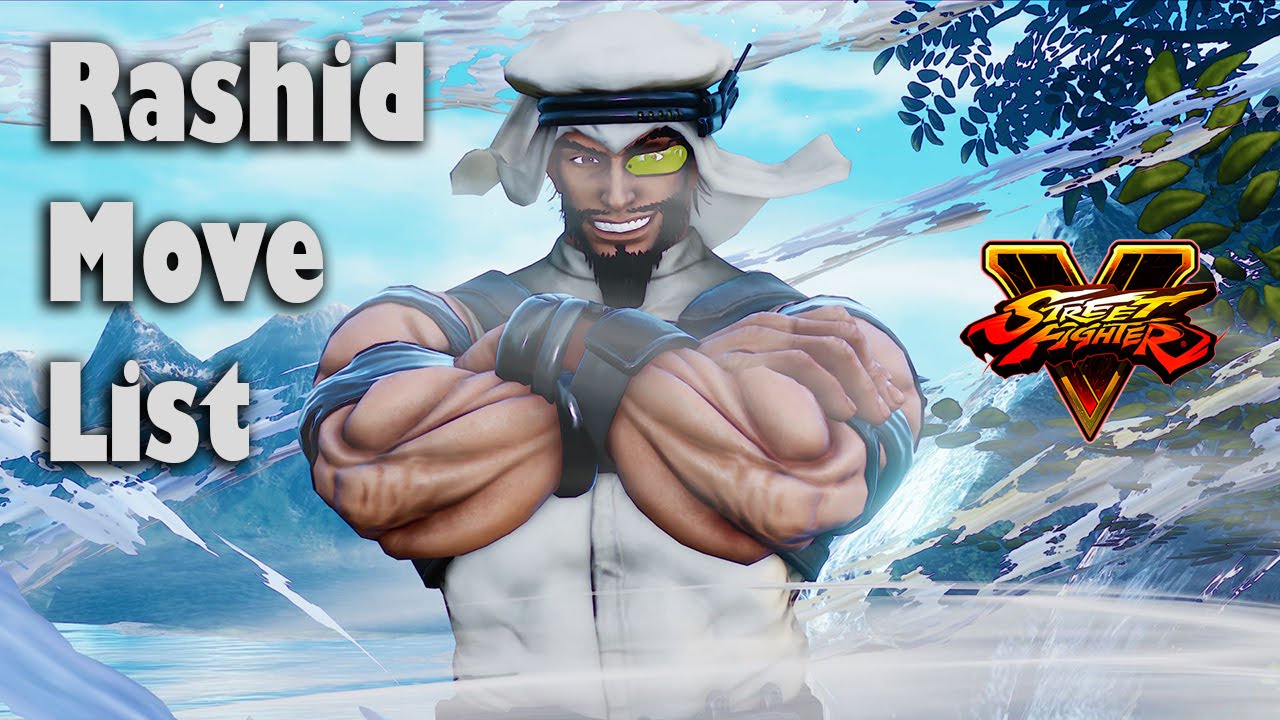 Street Fighter V - Rashid Move List