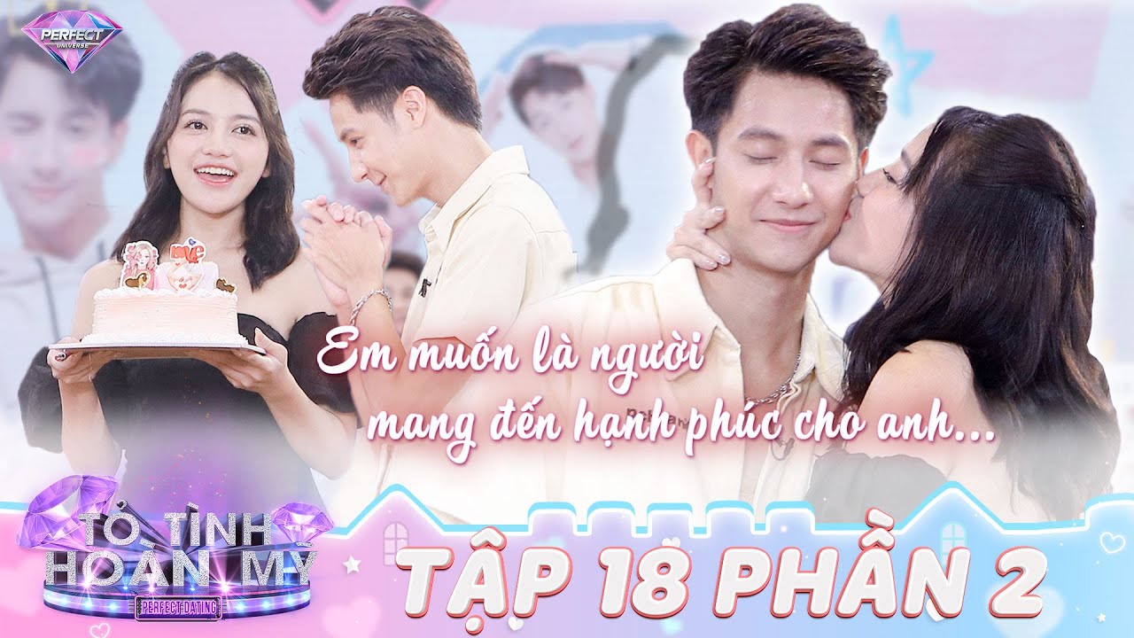 Tỏ Tình Hoàn Mỹ Mùa 2 Tập 18 P2: Cái kết 