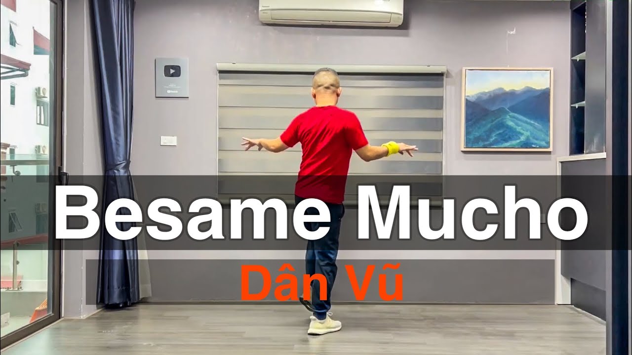 Besame Mucho - Dân Vũ | Choreo By AN | Dance cover (BÀI HƯỚNG DẪN BẤM▶️)