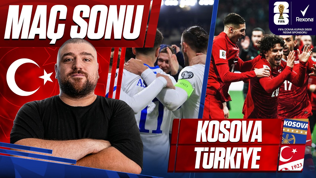 T&uuml;rkiye-Kosova | Ma&ccedil; Sonu Değerlendirmesi