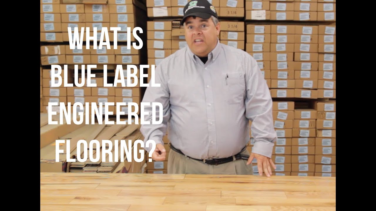 What is Blue Label Engineered Flooring? ReallyCheapFloors com