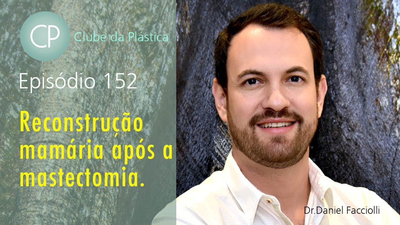 Clube da Plástica: Reconstrução Mamária após mastectomia - cirurgia plástica