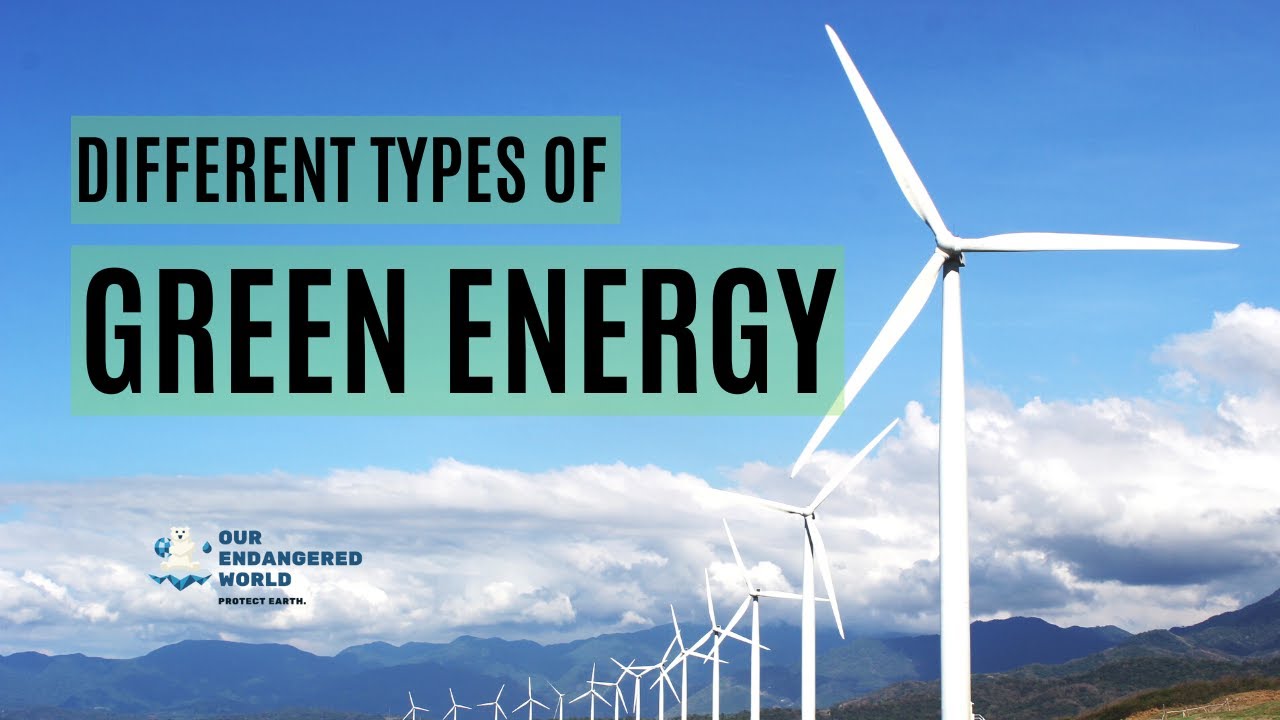 Different Types of Green Energy