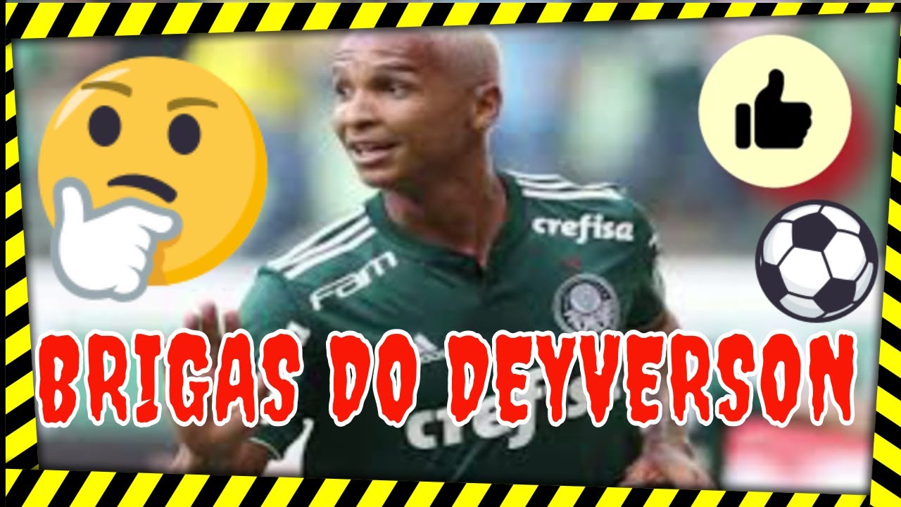 Deyverson  e suas polemicas