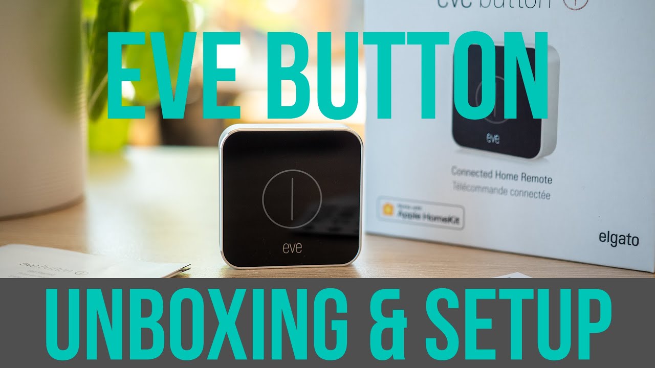 EVE BUTTON Unboxing and Set Up in Homekit on iOS 14