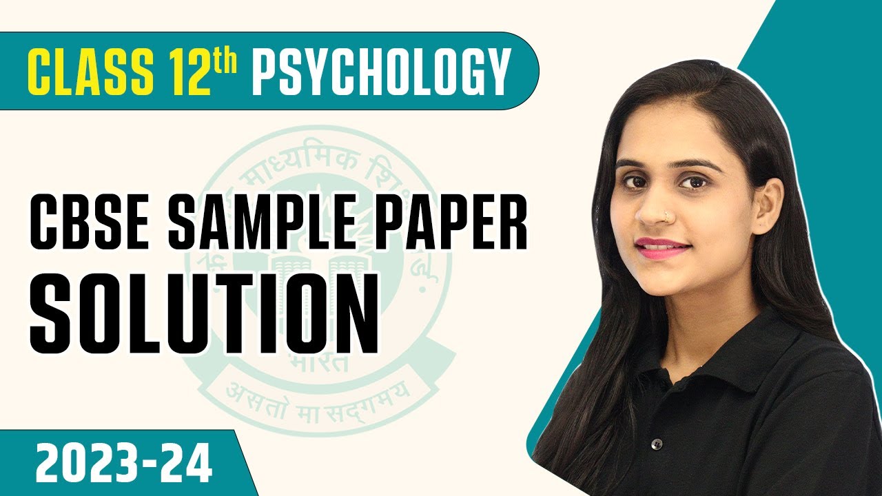 CBSE Sample Paper Solution Class 12 | CBSE Sample Paper Solved Class 12 Psychology | Board Exam 2024